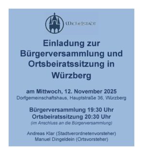 Mittwoch 12.11.2025 19:30 Uhr – Bürgerversammlung und Ortsbeiratssitzung im Dorfgemeinschaftshaus
Thema der Ortsbeiratssitzung wird auch die kommende Kommunalwahl in 2026 sein. Hierfür werden für den Würzberger Ortsbeirat Kandidaten gesucht.
#Würzberg #Michelstadt #Bürgerversammlung #Ortsbeirat #Ortsbeiratssitzung