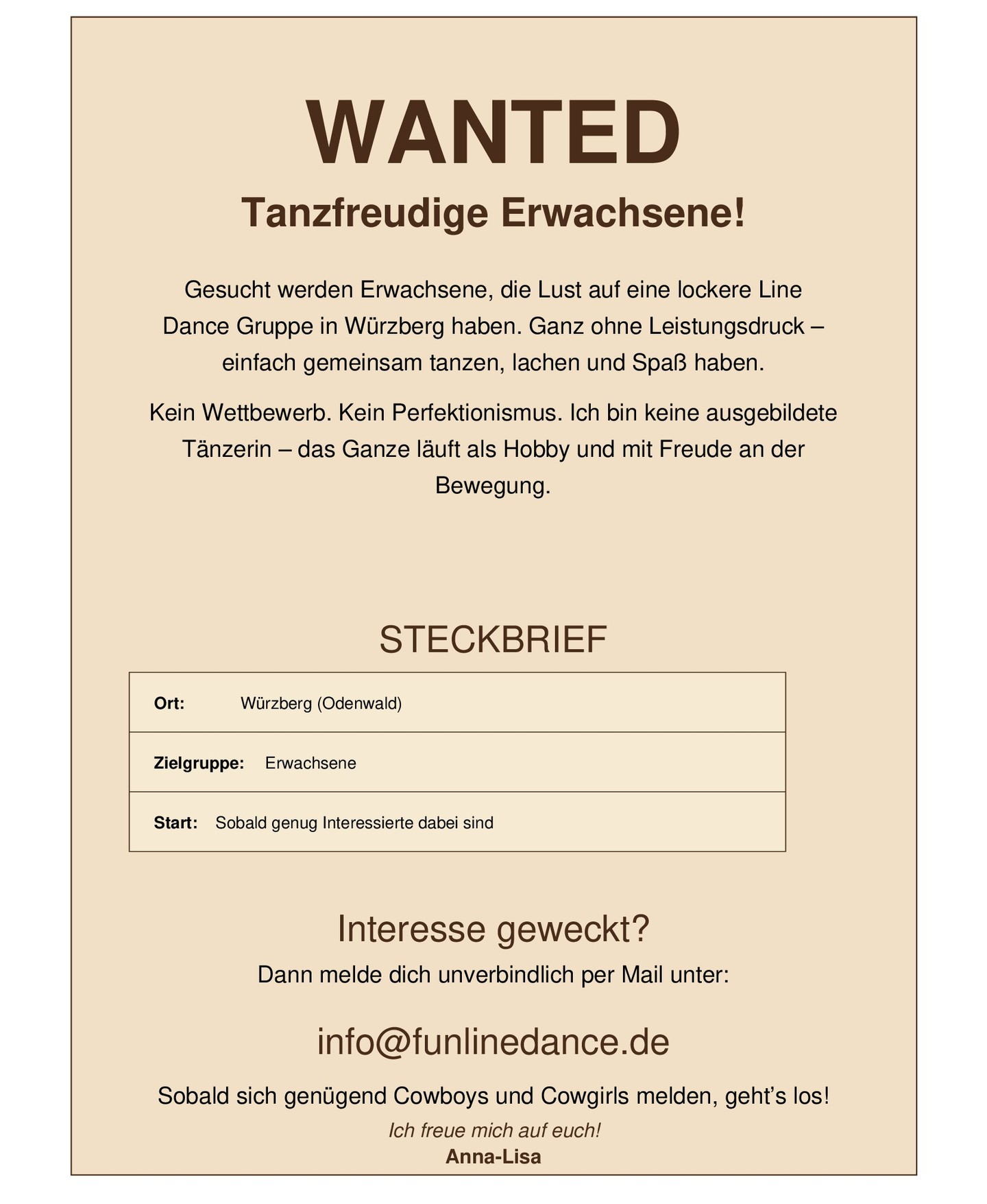 Tanzfreudige Erwachsene für eine „Line Dance Gruppe“ gesucht!
WANTED – Tanzfreudige Erwachsene!
Gesucht werden Erwachsene, die Lust auf eine lockere „Line Dance Gruppe“ in Würzberg haben. Ganz ohne Leistungsdruck – einfach gemeinsam tanzen, lachen und Spaß haben.
Kein Wettbewerb. Kein Perfektionismus. Ich bin keine ausgebildete Tänzerin – das Ganze läuft als Hobby und mit Freude an der Bewegung.
Interesse geweckt?
Dann melde dich unverbindlich per Mail unter: info@funlinedance.de
Sobald sich genügend Cowboys und Cowgirls melden, geht’s los!
Ich freue mich auf euch!
Anna-Lisa
#Würzberg #Michelstadt #linedance