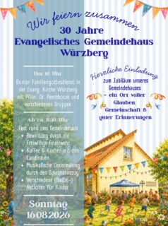 Ev. Kirche: Jubiläumsfeier des Gemeindehauses in Würzberg am Sonntag 16.08.2026
Herzliche Einladung am 16. August 2026 zu unserem Fest zum 30-jährigen Jubiläum des Gemeindehauses Würzberg.
Wenn das kein Grund zum Feiern ist!
Der Tag beginnt mit einem bunten Gottesdienst in der evangelischen Kirche in Würzberg um 10 Uhr
mit Pfarrerin Dr. Anneke Peereboom und Beteiligung verschiedener Gruppen.
Weiter geht es mit einem fröhlichen Fest in und um das Gemeindehaus, mit Bewirtung durch die Freiwillige Feuerwehr Würzberg,
musikalischer Untermalung durch den Spielmannszug Würzberg, Kaffee und Kuchen mit den Landfrauen und verschiedenen Angeboten für Groß und Klein.
Seien Sie gerne unser Gast und feiern Sie mit uns.